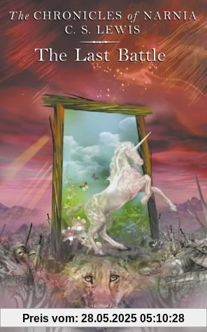 The Chronicles of Narnia 7. The Last Battle. Childrens Classic Edition. (Chronicles of Narnia)