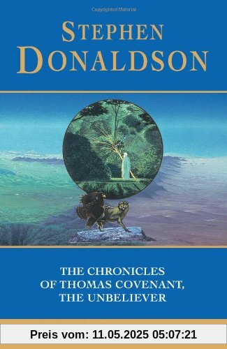 The Chronicles of Thomas Covenant, the Unbeliever: Lord Foul's Bane, The Illearth War and The Power That Preserves The Chronicles of Thomas Covenant, the Unbeliever: Lord Foul's Bane, The Illearth War and The Power That Preserves