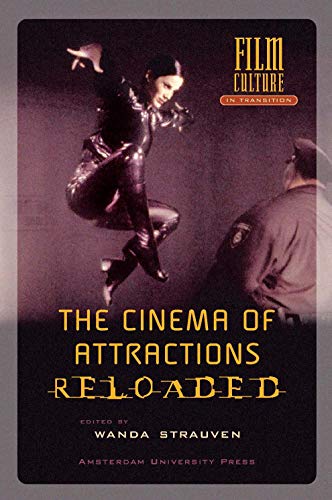 The Cinema of Attractions Reloaded (Film Culture in Transition) von Amsterdam University Press