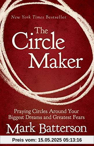 The Circle Maker Video Study: Praying Circles Around Your Biggest Dreams and Greatest Fears