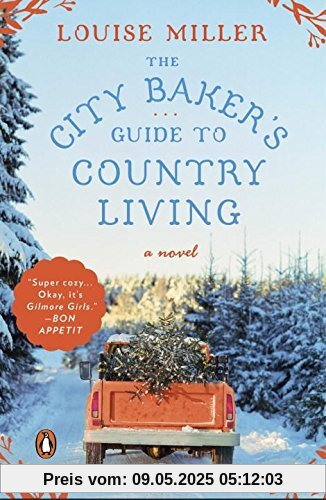 The City Baker's Guide to Country Living: A Novel