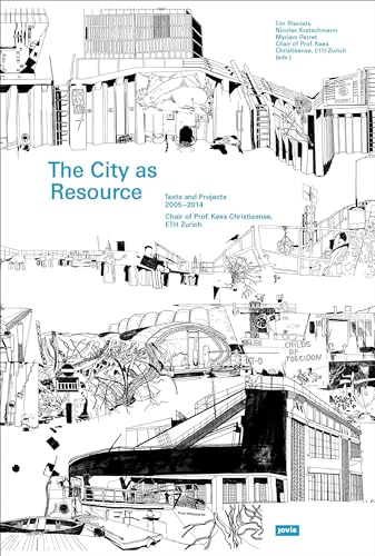 The City as Resource: Text and Projects 2005–2014 von Jovis Verlag