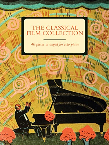 The Classical Film Collection: 46 pieces arranged for solo piano: 40 Pieces Arranged for Solo Piano (Faber Edition) von Faber & Faber