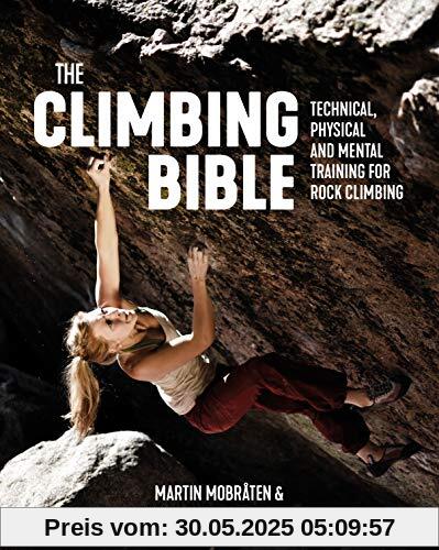 The Climbing Bible: Technical, physical and mental training for rock climbing