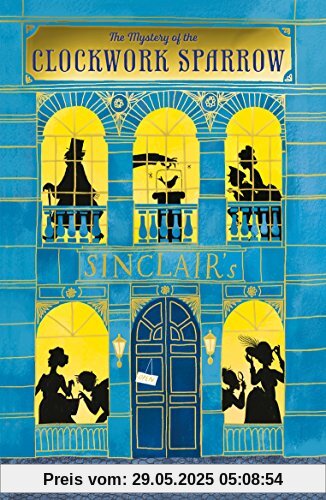 The Clockwork Sparrow (The Sinclair's Mysteries)