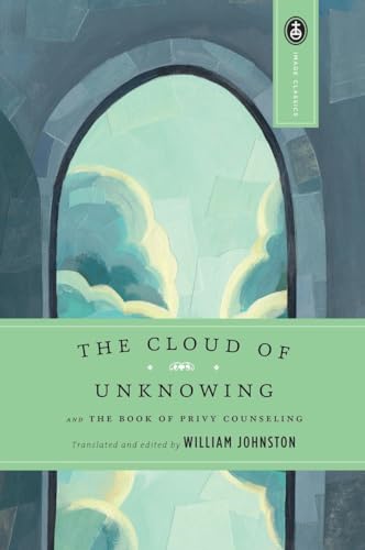 The Cloud of Unknowing: and The Book of Privy Counseling (Image Classics, Band 15) von Image