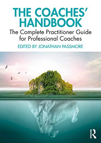 The Coaches' Handbook: The Complete Practitioner Guide for Professional Coaches