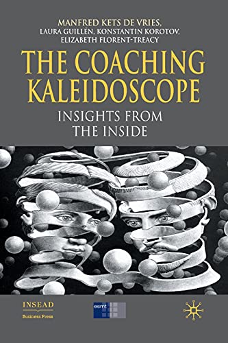 The Coaching Kaleidoscope: Insights from the Inside (INSEAD Business Press)