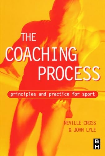 The Coaching Process: Principles and Practice for Sport, 1e von Butterworth-Heinemann