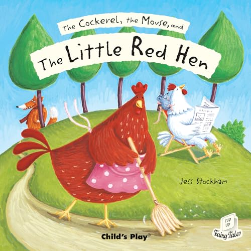 The Cockerel, the Mouse and the Little Red Hen (Flip-Up Fairy Tales) von CHILD'S PLAY (INTERNATIONAL) LTD