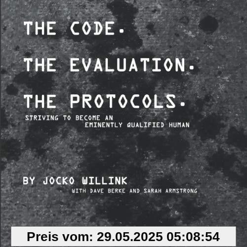 The Code. the Evaluation. the Protocols: Striving to Become an Eminently Qualified Human