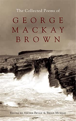 The Collected Poems of George Mackay Brown von John Murray