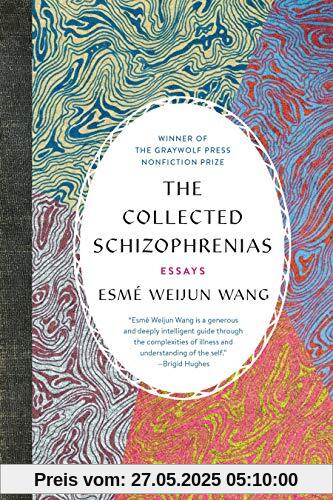 The Collected Schizophrenias: Essays