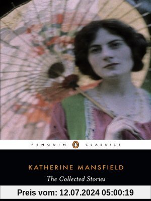 The Collected Stories of Katherine Mansfield (Penguin Classics)