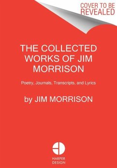 The Collected Works of Jim Morrison von Harper / HarperCollins US