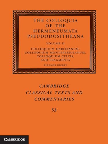 The Colloquia of the Hermeneumata Pseudodositheana (Cambridge Classical Texts and Commentaries, 53)