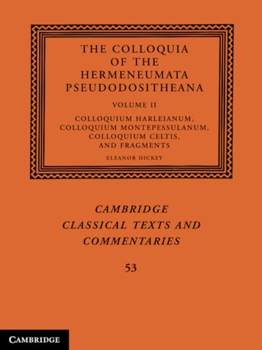 The Colloquia of the Hermeneumata Pseudodositheana (Cambridge Classical Texts and Commentaries, 53) von Cambridge University Press