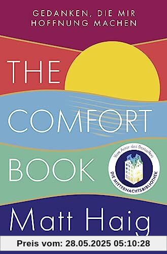 The Comfort Book – Gedanken, die mir Hoffnung machen: Deutsche Ausgabe | Die deutsche Ausgabe des internationalen Bestsellers nun im Taschenbuch