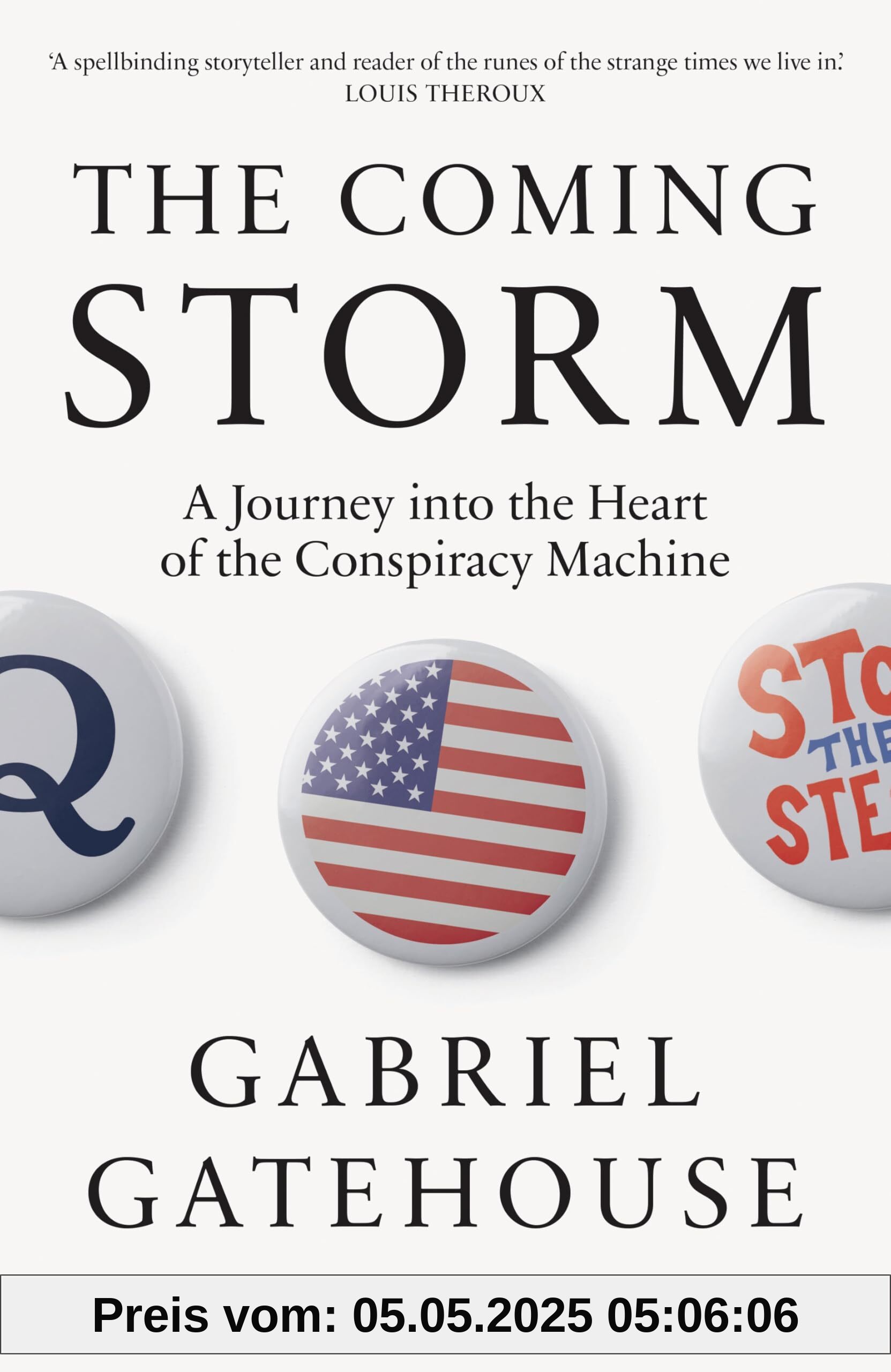 The Coming Storm: A Journey into the Heart of the Conspiracy Machine