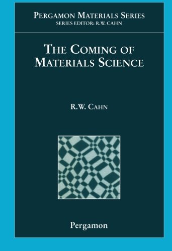 The Coming of Materials Science von Pergamon