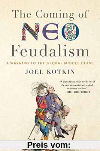 The Coming of Neo-Feudalism: A Warning to the Global Middle Class