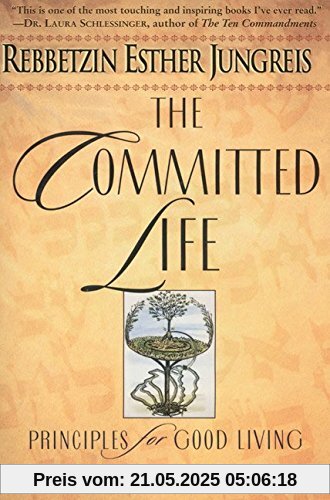 The Committed Life: Principles for Good Living from Our Timeless Past