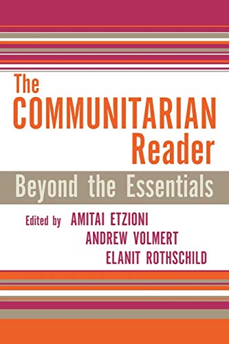 The Communitarian Reader: Beyond the Essentials (Rights and Responsibilities) von Rowman & Littlefield Publishers