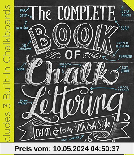 The Complete Book of Chalk Lettering: Create and Design Your Own Style