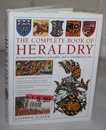 The Complete Book of Heraldry: An International History of Heraldry and Its Contemporary Uses