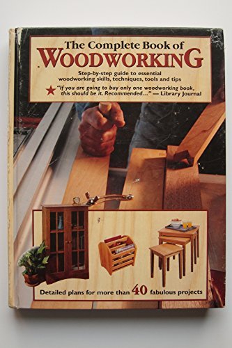 The Complete Book of Woodworking: Detailed Plans for More Than 40 Fabulous Projects by Tom Carpenter (2001-08-01)