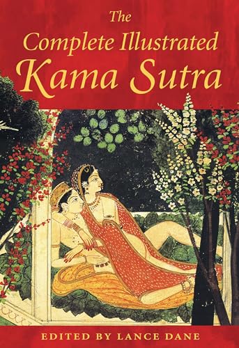 The Complete Illustrated Kama Sutra von Inner Traditions
