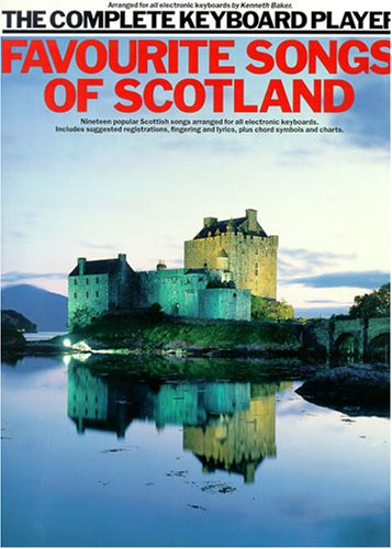 The Complete Keyboard Player: Songs of Scotland von Music Sales Limited