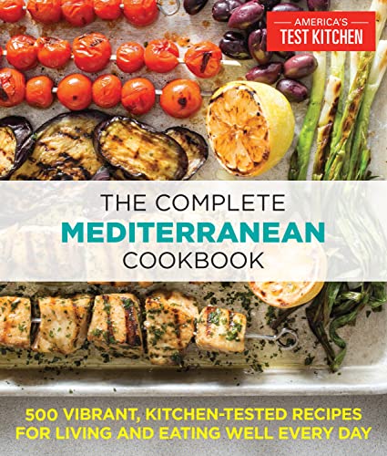 The Complete Mediterranean Cookbook: 500 Vibrant, Kitchen-Tested Recipes for Living and Eating Well Every Day (The Complete ATK Cookbook Series) The Complete Mediterranean Cookbook: 500 Vibrant, Kitchen-Tested Recipes for Living and Eating Well Every Day (The Complete ATK Cookbook Series)