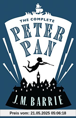 The Complete Peter Pan (Alma Classics)