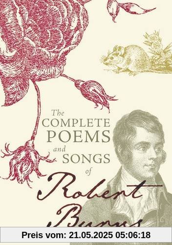 The Complete Poems and Songs of Robert Burns