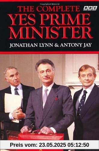 The Complete Yes Prime Minister. The Diaries of the Right Hon. James Hacker.