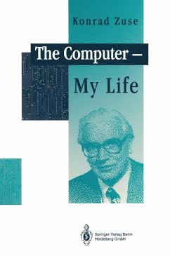 The Computer - My Life von Springer / Springer Berlin Heidelberg / Springer, Berlin