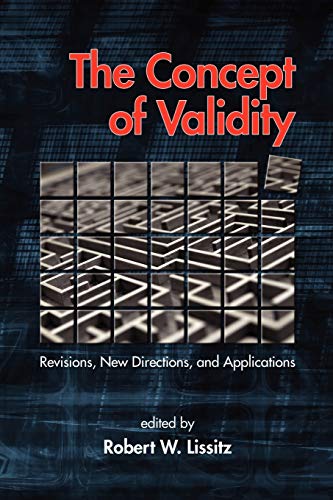 The Concept of Validity: Revisions, New Directions and Applications: Revisions, New Directions and Applications (PB) (NA)