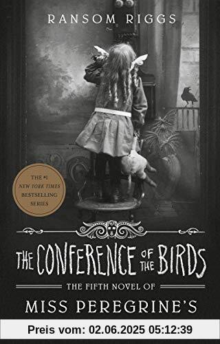 The Conference of the Birds (Miss Peregrine's Peculiar Children, Band 5)