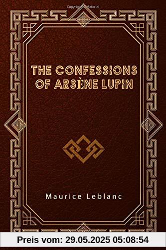 The Confessions of Arsène Lupin The Confessions of Arsène Lupin