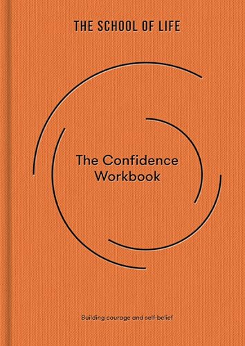The Confidence Workbook: Building Courage and Self-belief (Workbook, 4) von The School of Life