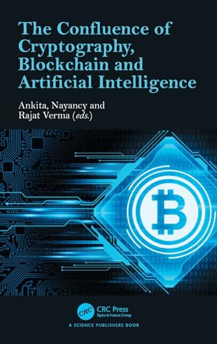 The Confluence of Cryptography, Blockchain and Artificial Intelligence von CRC Press