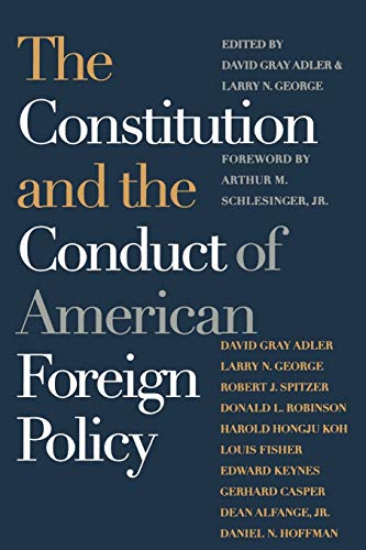 The Constitution and the Conduct of American Foreign Policy: Essays in Law and History (Spie Proceedings Series; 2801)