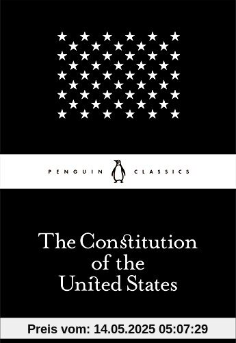 The Constitution of the United States (Penguin Little Black Classics)