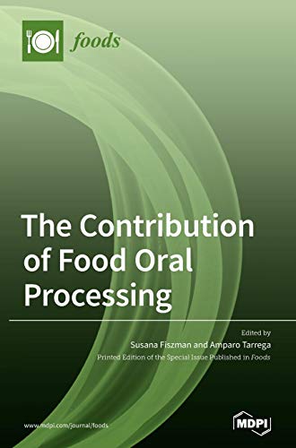 The Contribution of Food Oral Processing von Mdpi AG