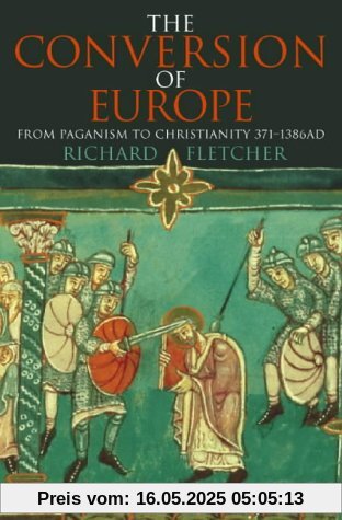 The Conversion of Europe The Conversion of Europe