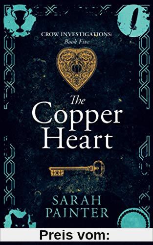 The Copper Heart (Crow Investigations, Band 5)