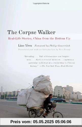 The Corpse Walker: Real Life Stories: China From the Bottom Up The Corpse Walker: Real Life Stories: China From the Bottom Up