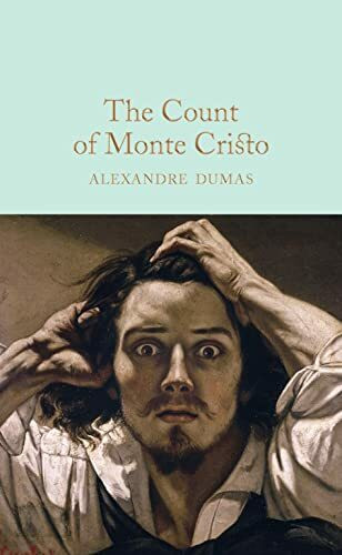 The Count of Monte Cristo: Alexandre Dumas (Macmillan Collector's Library)
