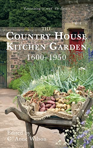 The Country House Kitchen Garden 1600-1950 von The History Press
